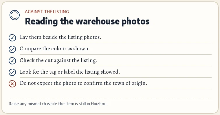 A checklist card titled Reading the warehouse photos: compare with the listing photos, check colour as shown, check the cut, look for the tag the listing showed; note that the photo does not show the town of origin.